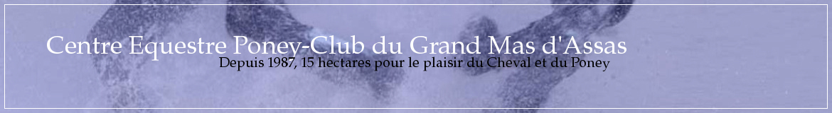 Centre Equestre Poney-Club du Grand Mas d'Assas